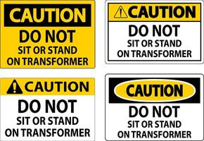 Caution Sign - Do Not Sit Or Stand On Transformer vector