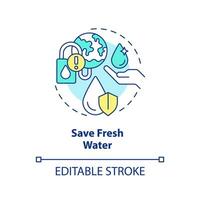 Save fresh water concept icon. Drinking liquid. Aqua conservation aim abstract idea thin line illustration. Isolated outline drawing. Editable stroke vector