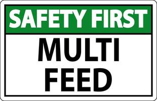 Safety First Sign, Multi Feed Label vector