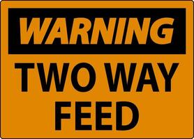 Warning Sign Two Way Feed vector