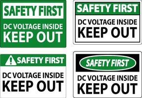 Safety First Keep Out Sign, DC Voltage Inside Keep Out vector