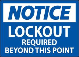 Notice Sign, Lockout Required Beyond This Point vector