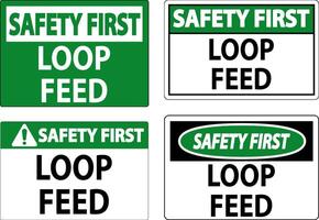 Safety First Sign, Loop Feed vector