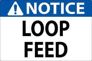 Notice Sign, Loop Feed vector