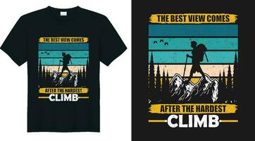 the best new comes after the hardest climb t shirt design vector