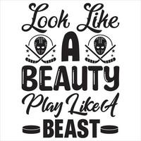 Look Like a Beauty Play Like a Beast vector