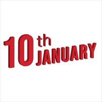 10th january ,  Daily calendar time and date schedule symbol. Modern design, 3d rendering. White background. vector