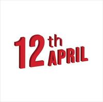 12th april ,  Daily calendar time and date schedule symbol. Modern design, 3d rendering. White background. vector