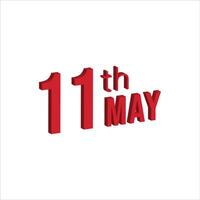 11th may ,  Daily calendar time and date schedule symbol. Modern design, 3d rendering. White background. vector