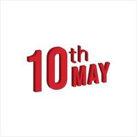 10th may ,  Daily calendar time and date schedule symbol. Modern design, 3d rendering. White background. vector