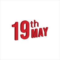 19th may ,  Daily calendar time and date schedule symbol. Modern design, 3d rendering. White background. vector