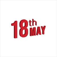 18th may ,  Daily calendar time and date schedule symbol. Modern design, 3d rendering. White background. vector