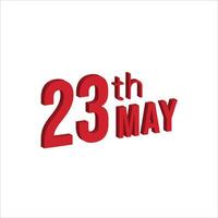 23rd may ,  Daily calendar time and date schedule symbol. Modern design, 3d rendering. White background. vector