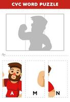 Education game for children to learn cvc word by complete the puzzle of cute cartoon man picture printable worksheet vector