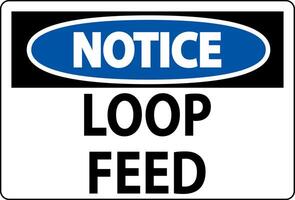 Notice Sign, Loop Feed vector