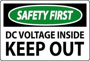 Safety First Keep Out Sign, DC Voltage Inside Keep Out vector