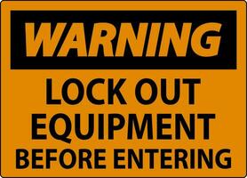 Warning Sign, Lock Out Equipment Before Entering vector