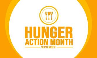 September is Hunger Action Month background template. Holiday concept. background, banner, placard, card, and poster design template with text inscription and standard color. vector illustration.