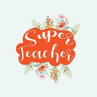 Super teacher t shirt design vector