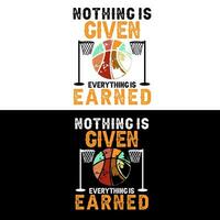 Nothing is given everything is earned vector