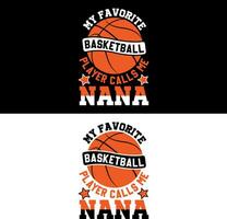 mi favorito baloncesto jugador llamadas yo nana. baloncesto camiseta diseño. vector