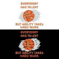 Everybody has talent but ability takes hard work vector