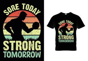 Sore Today Strong Tomorrow Design vector