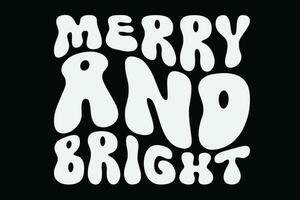 Merry and Bright Funny Groovy Wavy Christmas T-Shirt Design vector