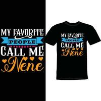 my favorite people call me nene shirt quote vector