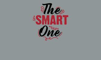 the smart one best friend t shirt monogram text vector template