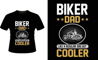 Biker Dad Like a Regular Dad But Cooler or dad papa tshirt design or Father day t shirt Design vector