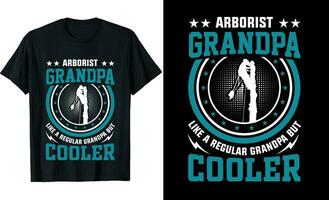 Arborist  Grandpa Like a Regular Grandpa But Cooler or Grandfather tshirt design or Grandfather day t shirt Design vector