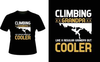 Climbing Grandpa Like a Regular Grandpa But Cooler or Grandfather tshirt design or Grandfather day t shirt Design vector