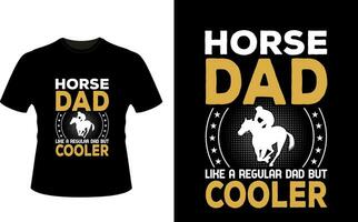Horse Dad Like a Regular Dad But Cooler or dad papa tshirt design or Father day t shirt Design vector