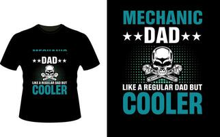 Mechanic Dad Like a Regular Dad But Cooler or dad papa tshirt design or Father day t shirt Design vector