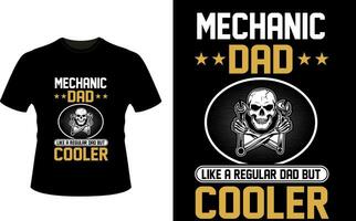 Mechanic Dad Like a Regular Dad But Cooler or dad papa tshirt design or Father day t shirt Design vector