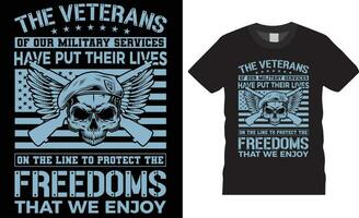 The veterans of our military services have put their lives on the line to protect the freedoms that we enjoy American Veteran  t-shirt design vector template.