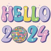 Hello 2024 groovy typography with retro disco ball on beige background. Pink vintage 70s greeting card, sticker, banner. Happy New Year. Vector illustrator