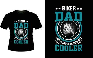 Biker Dad Like a Regular Dad But Cooler or dad papa tshirt design or Father day t shirt Design vector