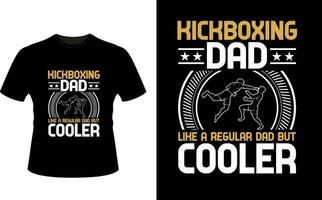 Kickboxing  Dad Like a Regular Dad But Cooler or dad papa tshirt design or Father day t shirt Design vector