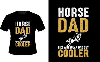 Horse Dad Like a Regular Dad But Cooler or dad papa tshirt design or Father day t shirt Design vector