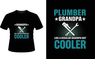 Plumber Grandpa Like a Regular Grandpa But Cooler or Grandfather tshirt design or Grandfather day t shirt Design vector