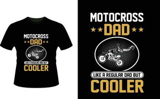 Motocross Dad Like a Regular Dad But Cooler or dad papa tshirt design or Father day t shirt Design vector