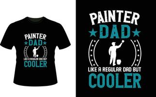 pintor papá me gusta un regular papá pero enfriador o papá papá camiseta diseño o padre día t camisa diseño vector