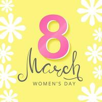 International Women's Day. Vector greeting card with lettering and flowers on the yellow background. 8 March.