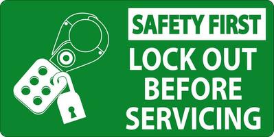 Safety First Sign, Lock Out Before Servicing vector