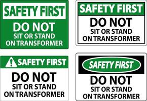 Safety First Sign, Do Not Sit Or Stand On Transformer vector