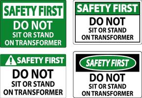 Safety First Sign - Do Not Sit Or Stand On Transformer vector