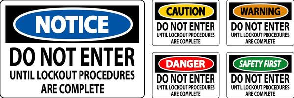 Danger Sign, Do Not Enter Until Lockout Procedures Are Complete vector