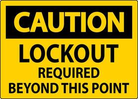 Caution Sign, Lockout Required Beyond This Point vector